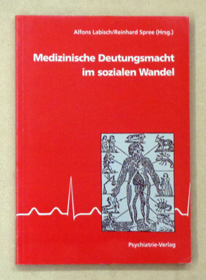 Medizinische Deutungsmacht im sozialen Wandel des 19. und frühen 20. Jahrhunderts