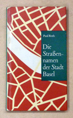Die Strassennamen der Stadt Basel