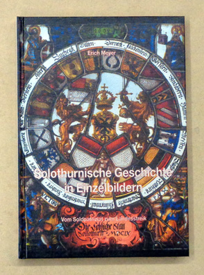 Solothurnische Geschichte in Einzelbildern
