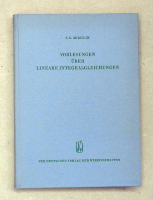 Vorlesungen über lineare Integralgleichungen