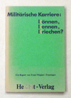 Militärische Karriere: Können, Kennen, Kriechen?