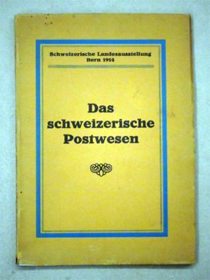 Das schweizerische Postwesen in seiner Entwicklung bis zum Jahr 1912