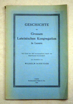Geschichte der Grossen Lateinischen Kongregation in Luzern