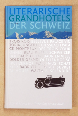 Literarische Grandhotels der Schweiz
