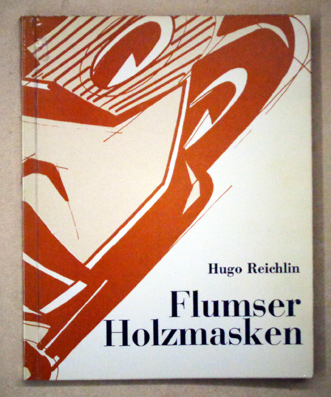 Flumser Holzmasken des Maskenschnitzers Hugo Reichlin