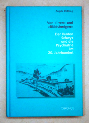 Von «Irren» und «Blödsinnigen»