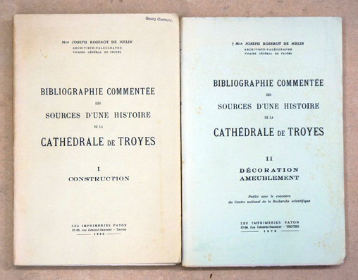 Bibliographie commentée des sources d’une histoire de la cathédrale de Troyes