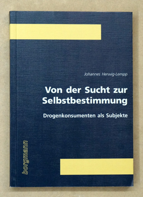 Von der Sucht zur Selbstbestimmung