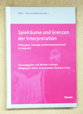 Spielräume und Grenzen der Interpretation