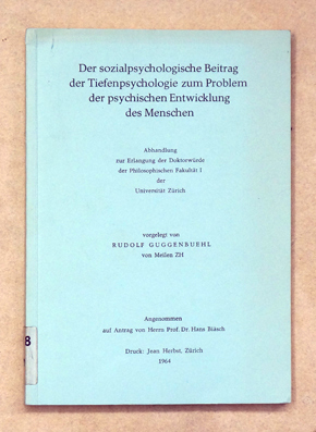 Der sozialpsychologische Beitrag der Tiefenpsychologie zum Problem des psychischen Entwicklung des Menschen