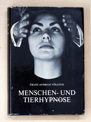 Menschen- und Tierhypnose mit Berücksichtigung der Stammes- und Einzelentwicklung des Gehirns