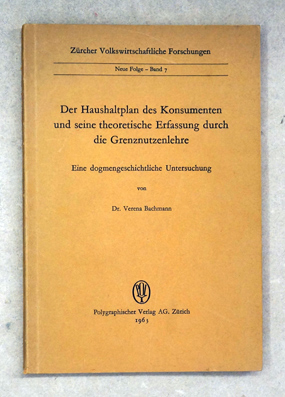 Der Haushaltplan des Konsumenten und seine theoretische Erfassung durch die Grenznutzenlehre