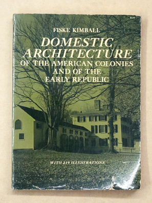 Domestic Architecture of the American Colonies and of the Early Republic