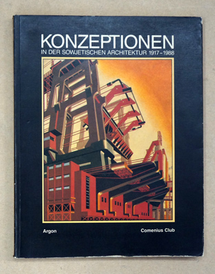 Konzeptionen in der sowjetischen Architektur 1917 - 1988