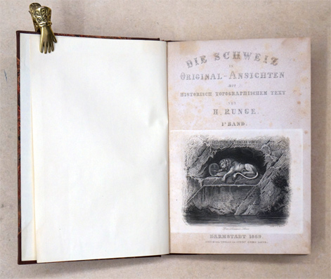 Die Schweiz in Original-Ansichten ihrer interessantesten Gegenden [...]. Mit einem historisch-topographischen Text von H. Runge