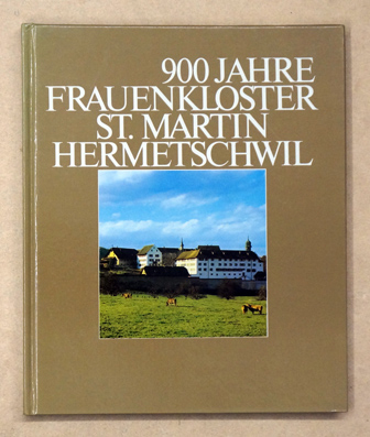 900 Jahre Frauenkloster St. Martin, Hermetschwil