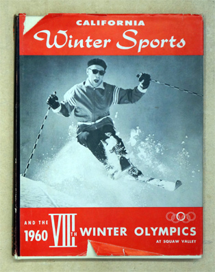 California Winter Sports and the VIII th Winter Olympic Games [at Squaw Valley], 1960