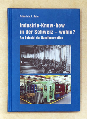 Industrie-Know-how in der Schweiz - wohin?