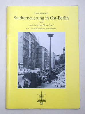 Stadterneuerung in Ost-Berlin vom «sozialistischen Neuaufbau» zur «komplexen Rekonstruktion»