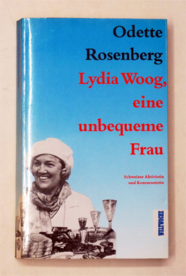 Lydia Woog, eine unbequeme Frau