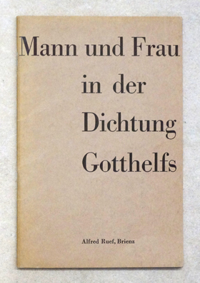 Mann und Frau in der Dichtung Gotthelfs