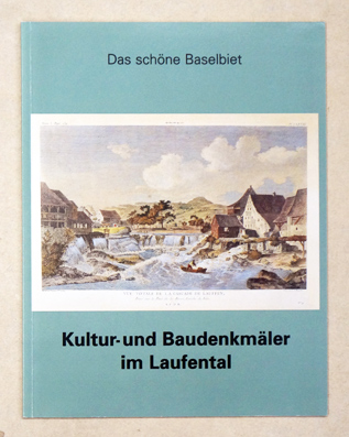 Kultur- und Baudenkmäler im Laufental