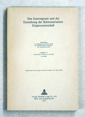 Das Interregnum und die Entstehung der Schweizerischen Eidgenossenschaft