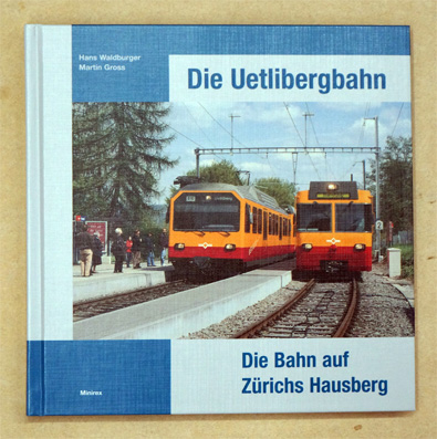 Die Uetlibergbahn - die Bahn auf Zürichs Hausberg