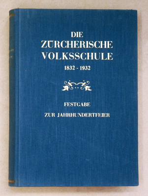 Volksschule und Lehrerbildung 1832 - 1932