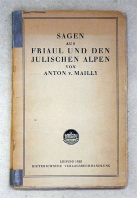 Sagen aus Friaul und den julischen Alpen