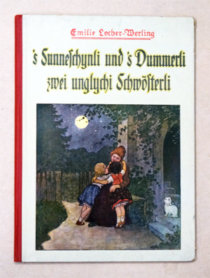 `s Sunneschynli und `s Dummerli, zwei unglychi Schwösterli