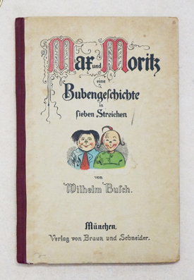 Max und Moritz, eine Bubengeschichte in sieben Streichen