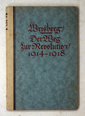 Der Weg zur Revolution 1914 - 1918