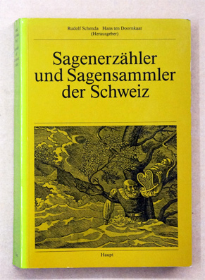 Sagenerzähler und Sagensammler der Schweiz