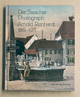 Der Sissacher Photograph Arnold Reinhardt 1881-1971
