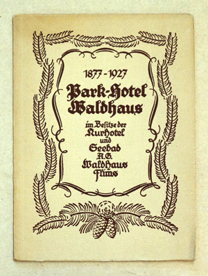 Park-Hotel Waldhaus 1877-1927
