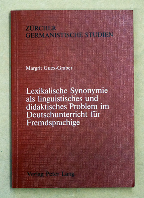 Lexikalische Synonymie als linguistisches und didaktisches Problem im Deutschunterricht für Fremdsprachige.