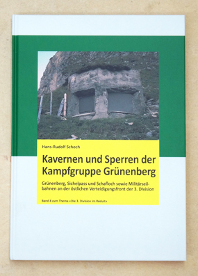 Kavernen und Sperren der Kampfgruppe Grünenberg
