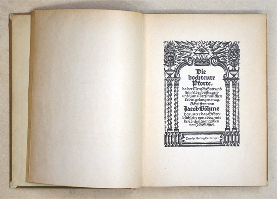 Die hochteure Pforte Da der Mensch Gott und sich selber beschauen und zum übersinnlichen Leben gelangen mag. Schriften, darunter das Gebetbüchlein von 1624