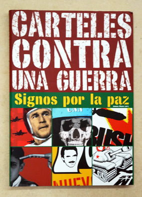 Carteles contra una guerra: Signos por la paz  (200 carteles)