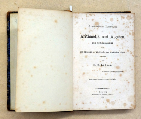 Ausführliches Lehrbuch der Arithmetik und Algebra zum Selbstunterricht und mit Rücksicht auf die Zwecke des practischen Lebens.