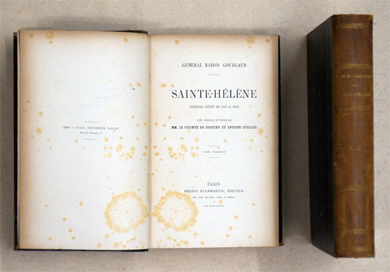 Sainte-Hélène. Journal inédit de 1815 à 1818. Préface et notes de MM. le vicomte de Grouchy et Antoine Guillois.