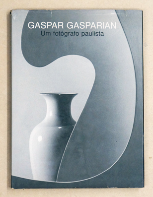 Gaspar Gasparian Um Fotografo Paulista