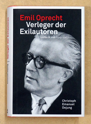 Emil Oprecht : Buchhändler und Verleger der Exilautoren
