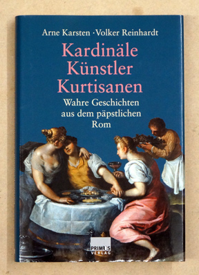 Kardinäle, Künstler, Kurtisanen. 