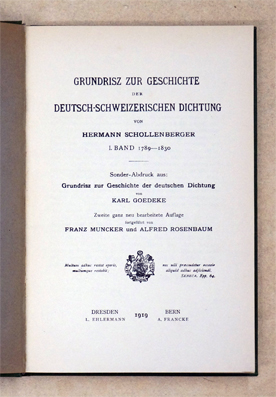 Grundrisz zur Geschichte der deutsch-schweizerischen Dichtung. I. Band: 1789-1830. Sonderabdruck aus: Grundrisz zur Geschichte der deutschen Dichtung von Karl Goedeke.