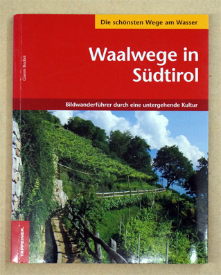 Waalwege in Südtirol