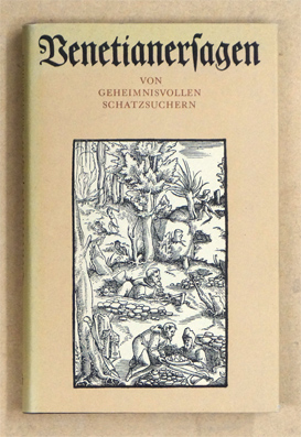 Venetianersagen von geheimnisvollen Schatzsuchern