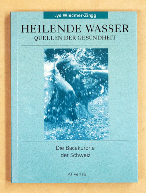Heilende Wasser. Quellen der Gesundheit.