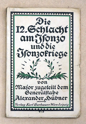 Die 12. Schlacht am Isonzo und die Iszonokriege